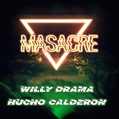 Masacre ft. Willy Drama | Boomplay Music