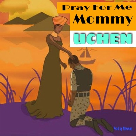 Pray for Me Mommy | Boomplay Music