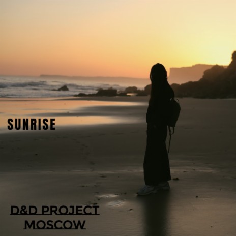 Sunrise ft. D PROJECT MOSCOW