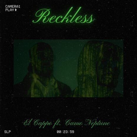 Reckless ft. Camo Neptune | Boomplay Music