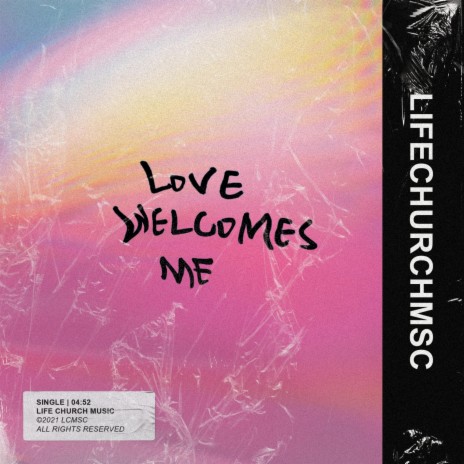 Love Welcomes Me | Boomplay Music