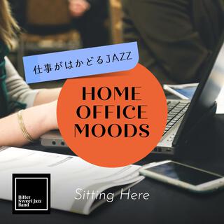 Home Office Moods: 仕事がはかどるjazz - Sitting Here