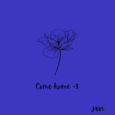 Come Home | Boomplay Music