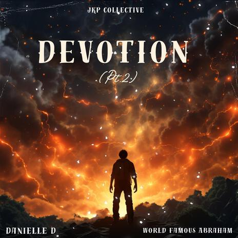 Devotion [Pt.2) (feat. Danielle D & JKP COLLECTIVE) | Boomplay Music