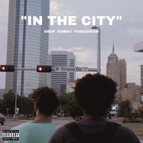 In the City ft. Ksway & Foggieraw | Boomplay Music