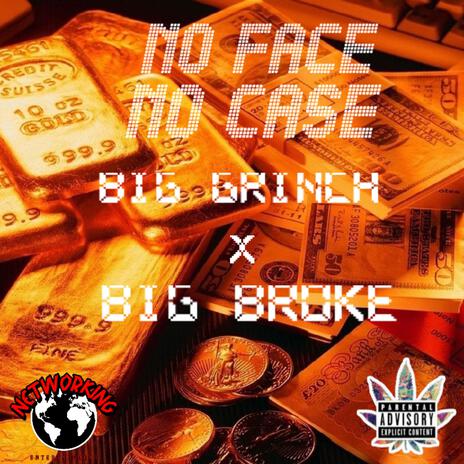 No Face No Case ft. Big Broke | Boomplay Music