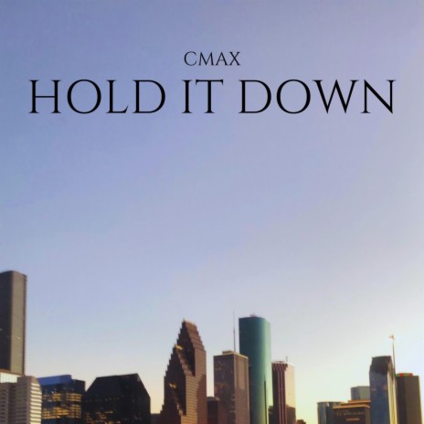 HOLD IT DOWN | Boomplay Music