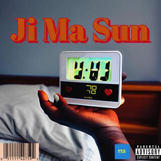 Ji Ma Sun (Nor go dey)