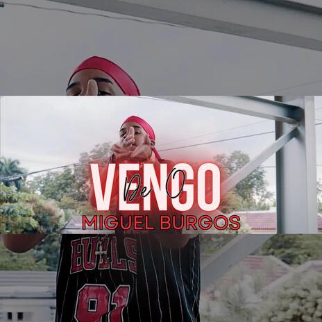 Vengo de cero | Boomplay Music