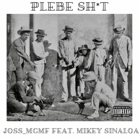 Plebe shit ft. Mikey Sinaloa | Boomplay Music