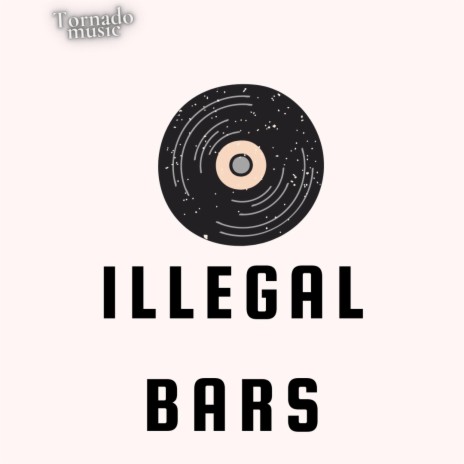 Illegal bars | Boomplay Music