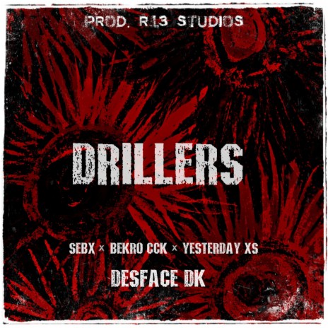 Drillers ft. Bekro CCK, Yesterday XS & Sebxs | Boomplay Music