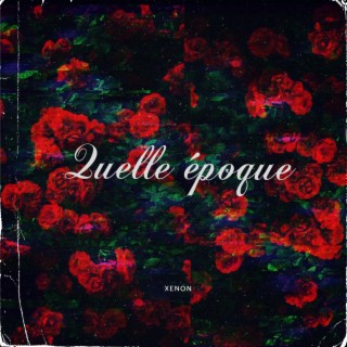 Quelle époque lyrics | Boomplay Music