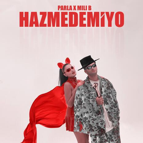 Hazmedemiyo ft. Mili B