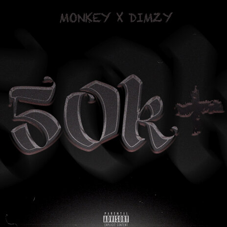 50K+ ft. Monkey & 67 | Boomplay Music