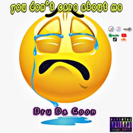 YOU DON'T CARE ABOUT ME | Boomplay Music