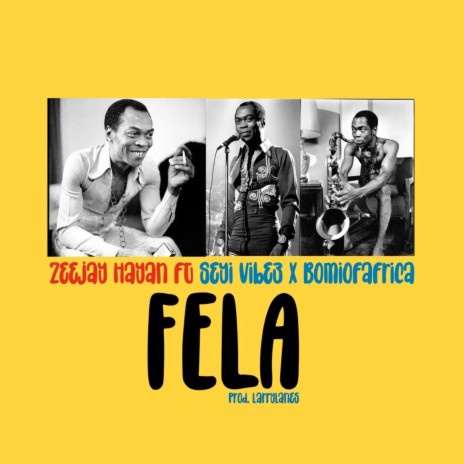 Fela ft. Seyi Vibez & Bomiofafrica | Boomplay Music