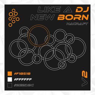 Like A DJ New Born