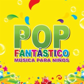Pop fantástico; Música para niños