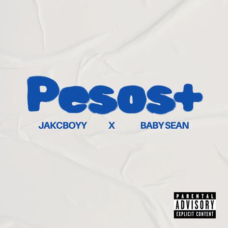 Pesos ft. Baby Sean | Boomplay Music