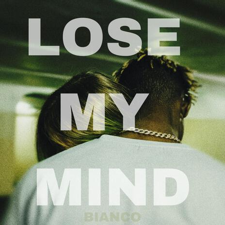 Lose My Mind | Boomplay Music