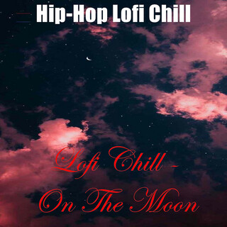 Lofi Chill - On The Moon