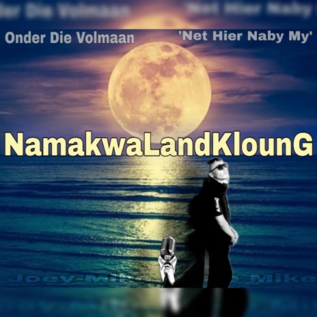 Onder Die Volmaan (Net Hier Naby My) (Remix) ft. Dj Wallies & Joey-Mike Miste Mike | Boomplay Music