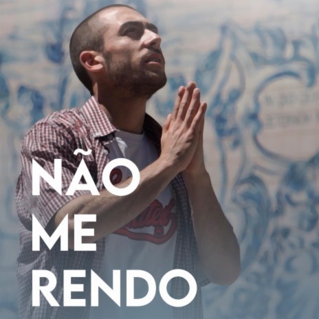 Não Me Rendo | Boomplay Music