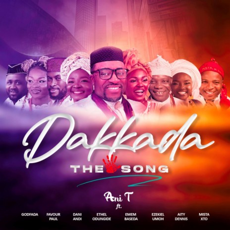 Dakkada The Song ft. Godfada, Favour Paul, Dani Andi, Ethel Odungide & Emem Baseda | Boomplay Music