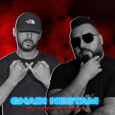 GHADI NESTAM x ROFIX