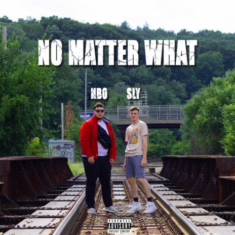 NO MATTER WHAT ft. NBO | Boomplay Music