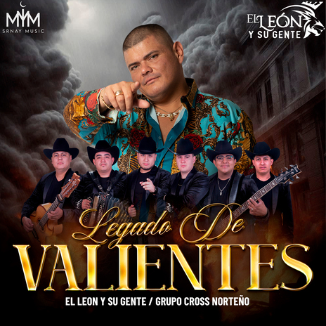 Legado De Valientes ft. El León Y Su Gente | Boomplay Music