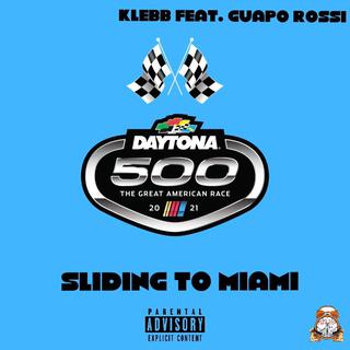 Sliding to Miami ft. Guapo Rossi lyrics | Boomplay Music