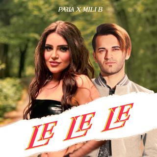 Le Le Le ft. Mili B lyrics | Boomplay Music