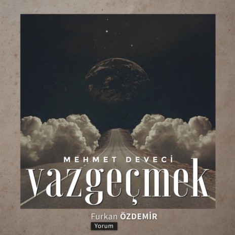 Vazgeçmek (Mehmet Deveci) | Boomplay Music