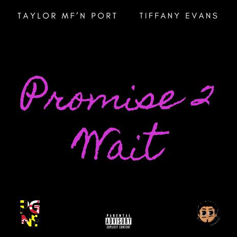 Promise 2 Wait ft. Tiffany Evans