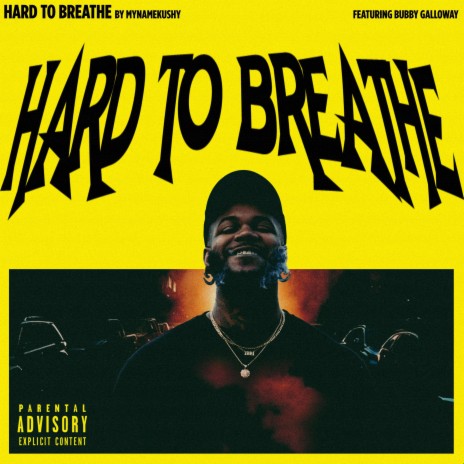 Hard To Breathe ft. Bubby Galloway