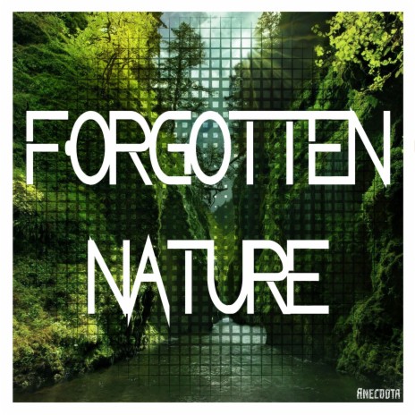 Forgotten Nature | Boomplay Music