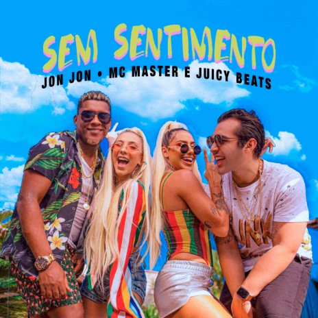 Sem Sentimento ft. Juicy Beats & JonJon | Boomplay Music