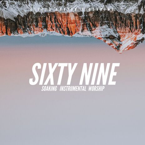 Sixty Nine | Boomplay Music