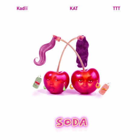 Soda ft. KAT & Time Travelling Toaster | Boomplay Music
