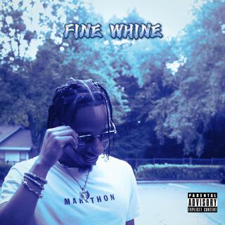 FINE WHINE