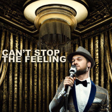 Can't Stop The Feeling | Boomplay Music