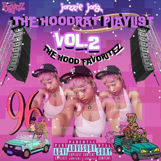 The Hoodrat Playlist, Vol 2. THE HOOD FAVORITEZ