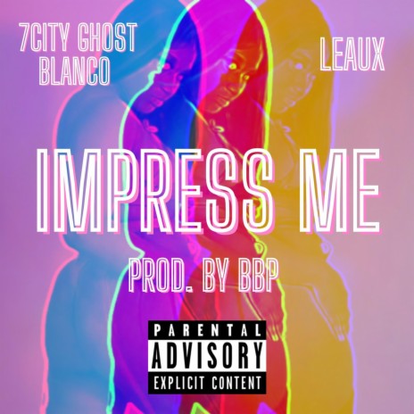 Impress Me ft. Leaux | Boomplay Music