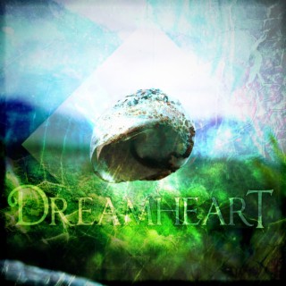 DREAMHEART: 2022 Remastered