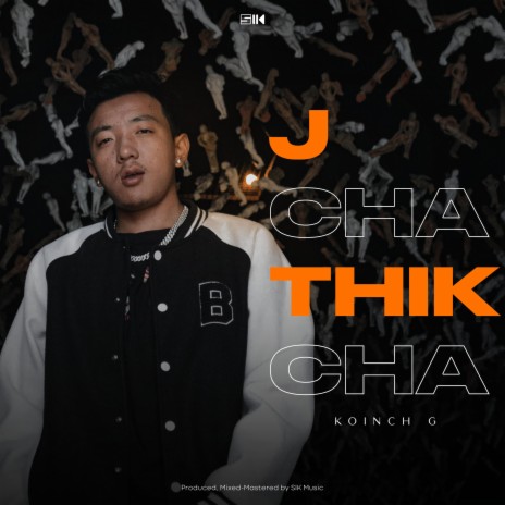J CHA THIK CHA ft. SIK Music | Boomplay Music