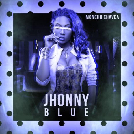 Jhonny Blue | Boomplay Music