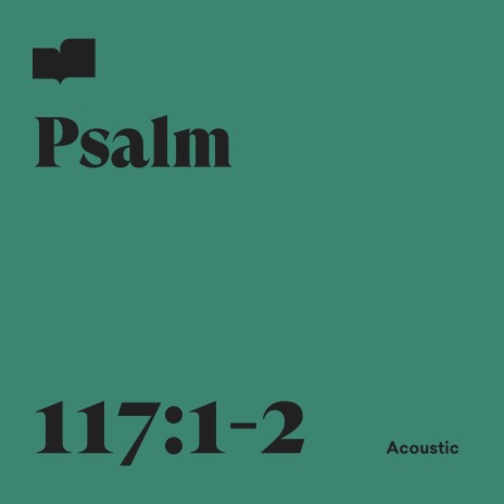 Psalm 117:1-2 (Acoustic) ft. Zach Bolen | Boomplay Music