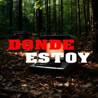 DONDE ESTOY